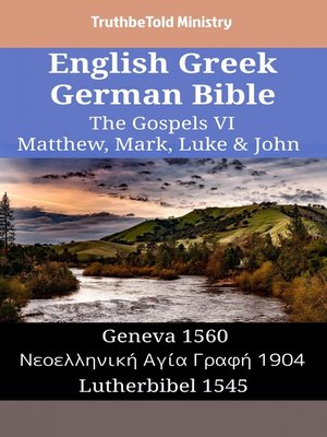 cover image of English Greek German Bible--The Gospels VI--Matthew, Mark, Luke & John